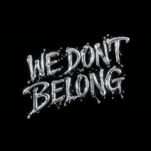 WE DON'T BELONG (feat. fewtile)