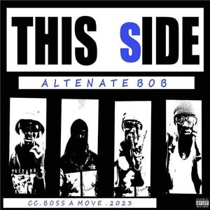 This side (feat. ALTENATE BOB) [Explicit]