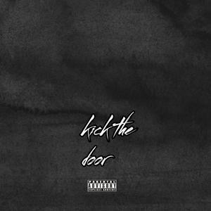 Kick the door (Explicit)