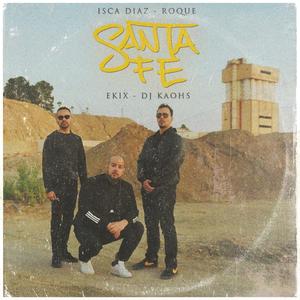 Santa Fe (feat. Roque, Ekix. & Dj Kaohs) (Explicit)