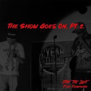 The Show Goes On, Pt. 2 (feat. Terapyutiko)