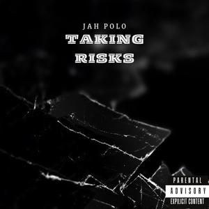 Taking Risks (Explicit)