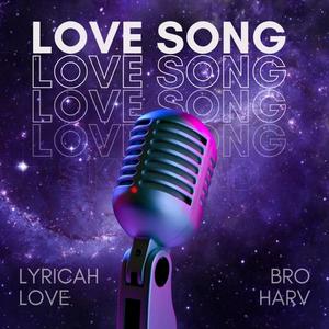 Love Song (feat. Bro Harv)