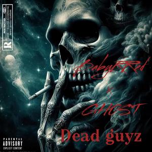 Dead Guyz (feat. BabyRRed) (Explicit)