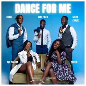 Dance for me (feat. King Zaizo, Muko Carlos, Ckayz & Shiloh Jennifer)