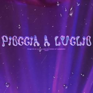 Pioggia a luglio (feat. Damix & Aurel!a)