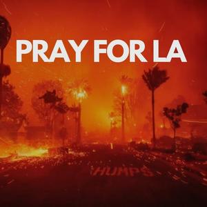 Pray For LA (feat. Brian James & J Pierre)