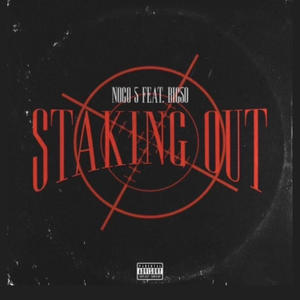 Staking Out (feat. Big50) [Explicit]