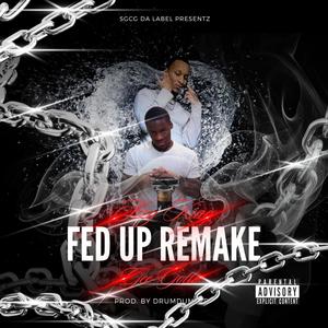 Fed Up Remake (feat. Gee Gotti) (Explicit)
