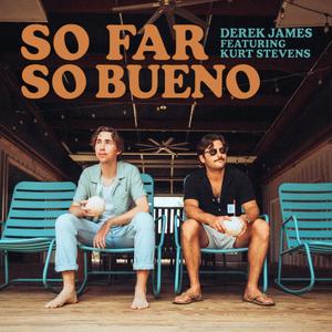 So Far So Bueno (feat. Kurt Stevens)