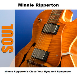 Minnie Ripperton's Close Your Eyes And Remember