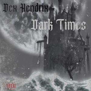 Dark Times (Explicit)