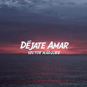 Déjate Amar