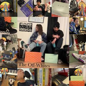 The Off-Whites (Explicit)