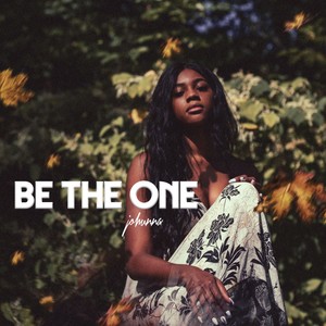 “Be The One”