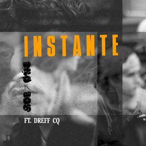 Instante (feat. Dreff CQ) (Explicit)