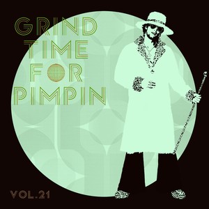 Grind Time For Pimpin,Vol.21 (Explicit)