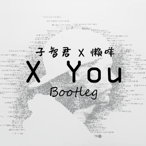X You Bootleg