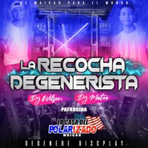 No Hay Reversa (Recocha Degenerista) (feat. Dj Wilson, Dj Mateo & Flow Latino)