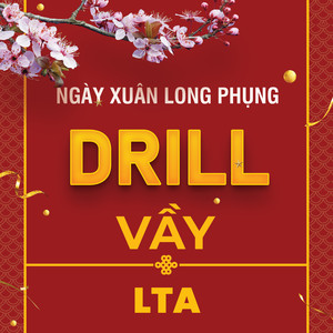 Ngày Xuân Long Phụng "drill" Vầy