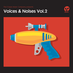 The Classic Music Company Presents Voices & Noises, Vol. 2 (Explicit)