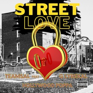 Street Love (feat. Hollywood Poppa & G Lyrekal) [Explicit]