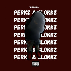 Perkz & Glokkz (Explicit)