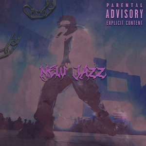 New Jazz (Explicit)