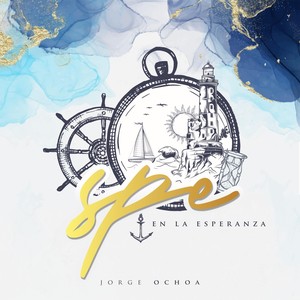 Mi Esperanza Es Jesús(feat. Martín Valverde, Mnm Rcces México, Carlos Omar, Sandra Salas, Jésed, Vuelta en U & Azeneth González)