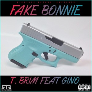 Fake Bonnie(feat. Gino) (Explicit)
