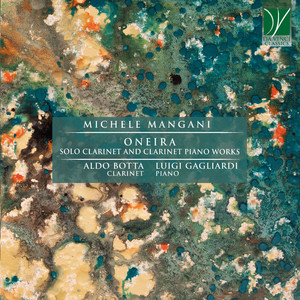 Michele Mangani: Oneira (Solo Clarinet and Clarinet Piano Works)