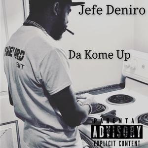 Da Kome Up (Explicit)