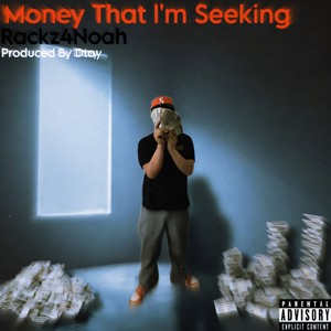 Money That Im Seeking (Explicit)