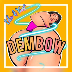 Dembow (Explicit)