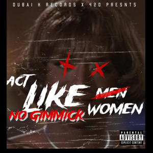 Act Like WOMEN (Explicit)