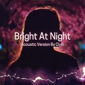 Bright At Night (Acoustic Version)