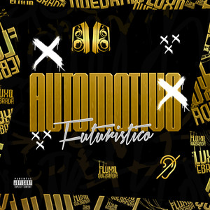 AUTOMOTIVO FUTURISTICO 5 (Explicit)