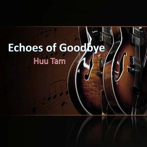 Echoes of Goodbye