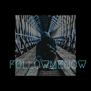 Followmenow (Explicit)