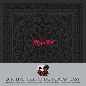 Musical Phantom 2016 Live Recording Korean Cast (전동석 Ver.)