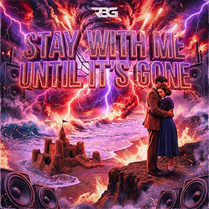 Stay With Me Until Its Gone