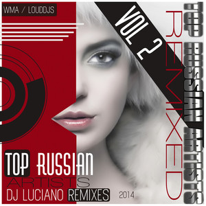 TOP RUSSIAN ARTISTS REMIXED VOL 2