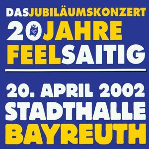 20 Jahre Feelsaitig (Das Jubiläumskonzert)