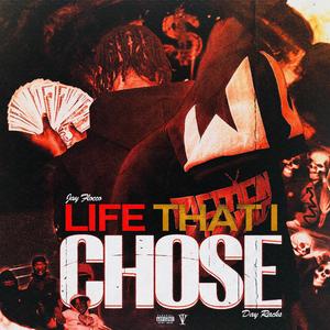 LIFE THAT I CHOSE (feat. JayFlocco) [Explicit]