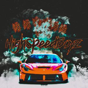 HighSpeedBoyz (Explicit)