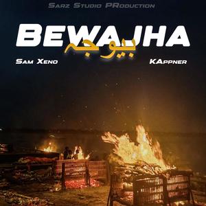 Bewajha (feat. Sam Xeno & Kappner) [Explicit]