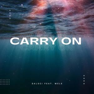 Carry on (feat. Wele)