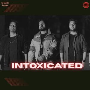 INTOXICATED