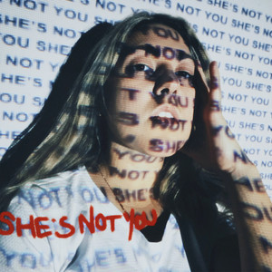 She's Not You