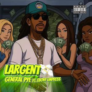 Largent (feat. Ebony Empress) (Explicit)
